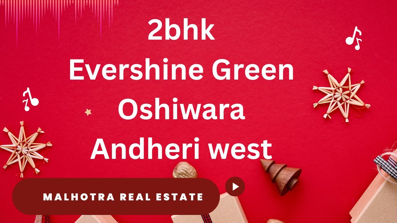2 BHK for Sale | Evershine Green, Oshiwara –Andheri West | ₹2.50 Cr | Mumbai