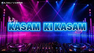 KASAM KI KASAM (Bajau Vibes) VIRAL 2026