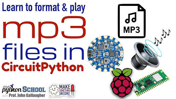 Play mp3 files in CircuitPython on a CircuitPlayground & Raspberry Pi Pico (CircuitPython School)