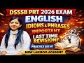 Exam Se Pehle Zaroor Dekhein 🔥 Idioms & Phrases | DSSSB PRT