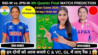 IND-W vs JPN-W Today Match Prediction | IND vs JPN Dream11 Prediction | Womens Asian Game 2026 screenshot 1