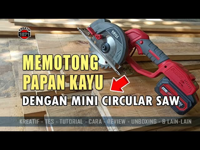 Motong kayu pakai mini circular saw class=