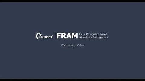 Awiros Facial Recognition based Attendance Management (FRAM) Walkthrough Video