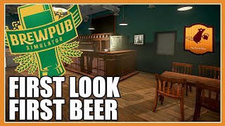 Our First Brew in Our First Bar - Brewpub Simulator - First Look - Full Release - Ep1