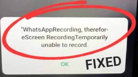 WhatsApp Recording therefore Screen Recording Temporarily unable to record Problem Solved 2023