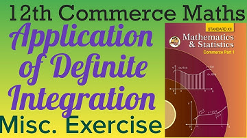 Application of definite Integration Miscellaneous Exercise 12th Commerce Maths MH Board New Syllabus