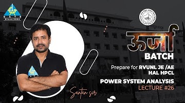 #26 | POWER SYSTEM ANALYSIS by Santan sir | URJA Batch | RVUNL JE / AE / HAL / HPCL | EC EE IN