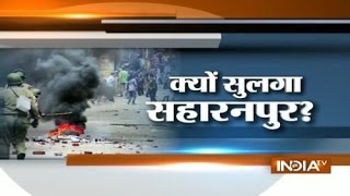 Saharanpur communal riots inside story :Ground zero report by India Tv