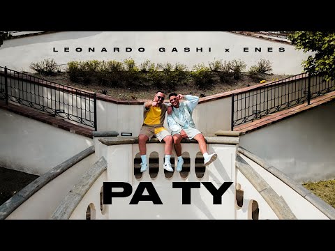 Leonardo Gashi x Enes - Pa Ty (Official Video)