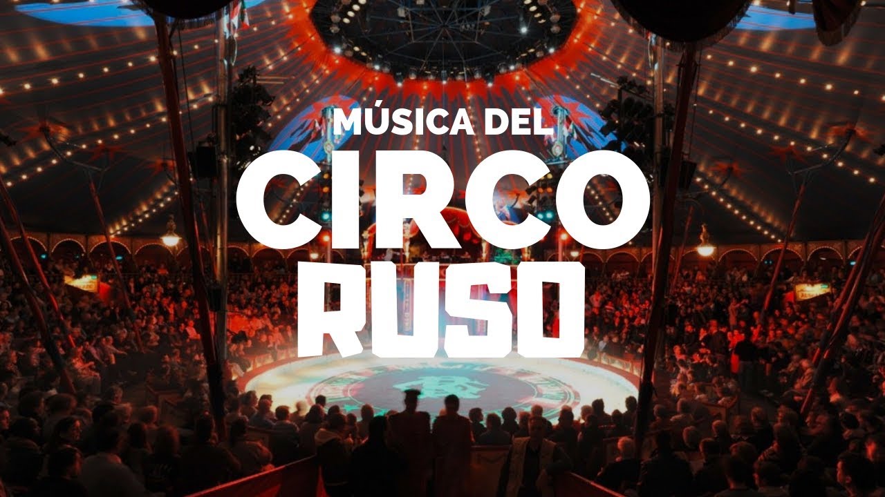 Música de circo - Circo Ruso