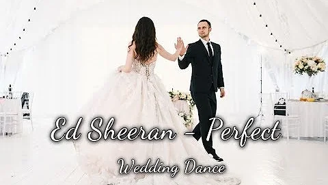 Wedding Dance || Perfect - Ed Sheeran