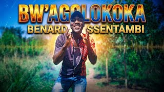 Bw'agolokoka by Benard Ssentambi (Nyimbira Yesu eyandaga omukwano gwe Egologoosa)