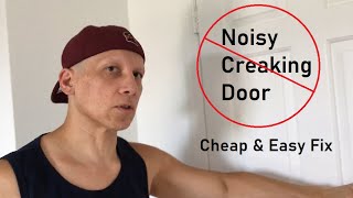 Easy fix for a noisy creaking door