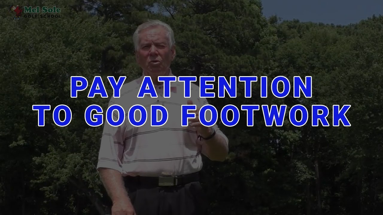 Pay Attention To Good Footwork In The Golf Swing Technical Thursday 94