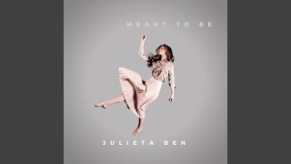 Watch Julieta Ben Meant To Be video