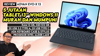 5 Jutaan Dapat Tablet Windows 11, Bisa Stylus, RAM & Storage Besar - Review Advan Evo-X 13!
