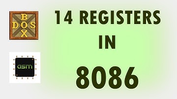14 Registers in 8086 in 3 minutes | Easily illustrated | x86 | DOSBOX | MASM