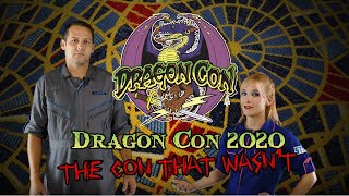 Dragon Con 2020: The Con that wasn't