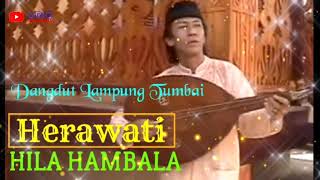 Hila hambala - Herawati || Lagu lampung tumbai