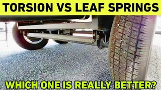 torsion axles vs leaf spring rv suspension!