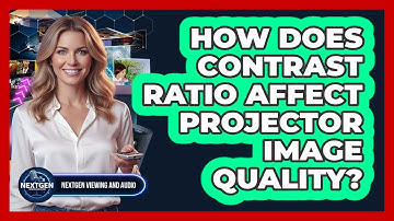 How Does Contrast Ratio Affect Projector Image Quality?