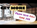 Get More from your Full time Job