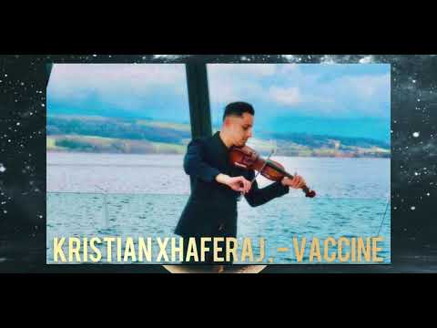 Kristian Xhaferaj - Vaccine