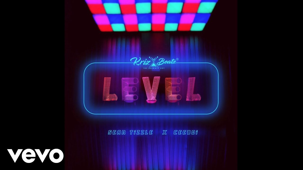 Krizbeatz - Level (Official Audio) ft. Sean Tizzle, Ceeboi Krizbeatz - Level (Official Audio) ft. Sean Tizzle, Ceeboi