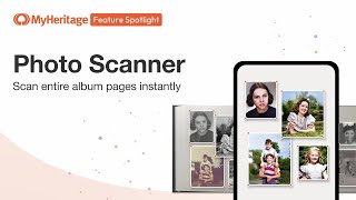 Introducing Photo Scanner on the MyHeritage App