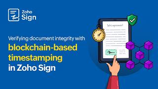 Verifying document integrity with blockchain-based timestamping in Zoho Sign