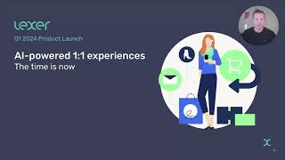 AI Powered 1:1 Experiences | Lexer Product Launch Webinar