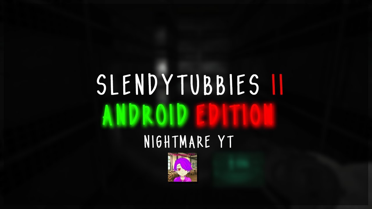 Slendytubbies: Android Edition 2.01 Free Download