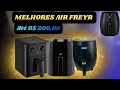 MELHORES AIR FRYER  ATÉ R$ 200,00? SERÁ QUE VALE A PENA?
