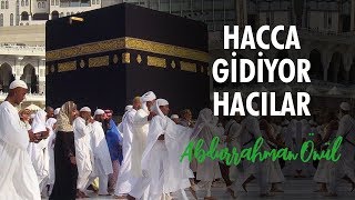 Hacca Gidiyor Hacılar - Abdurrahman Önül | İlahiler Resimi