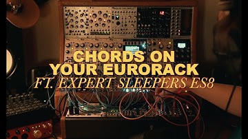 How To Play Chords With Your Eurorack (Ft. Bitwig & Expert Sleepers ES8)