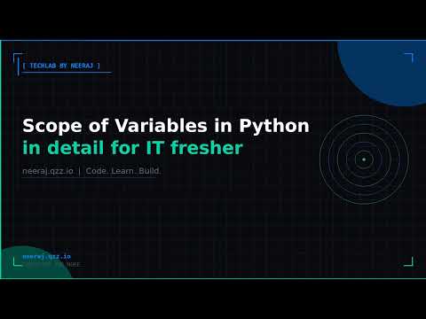 Scope of Variables in Python in detail for IT fresher | TechLab by Neeraj