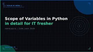Scope of Variables in Python in detail for IT fresher | TechLab by Neeraj