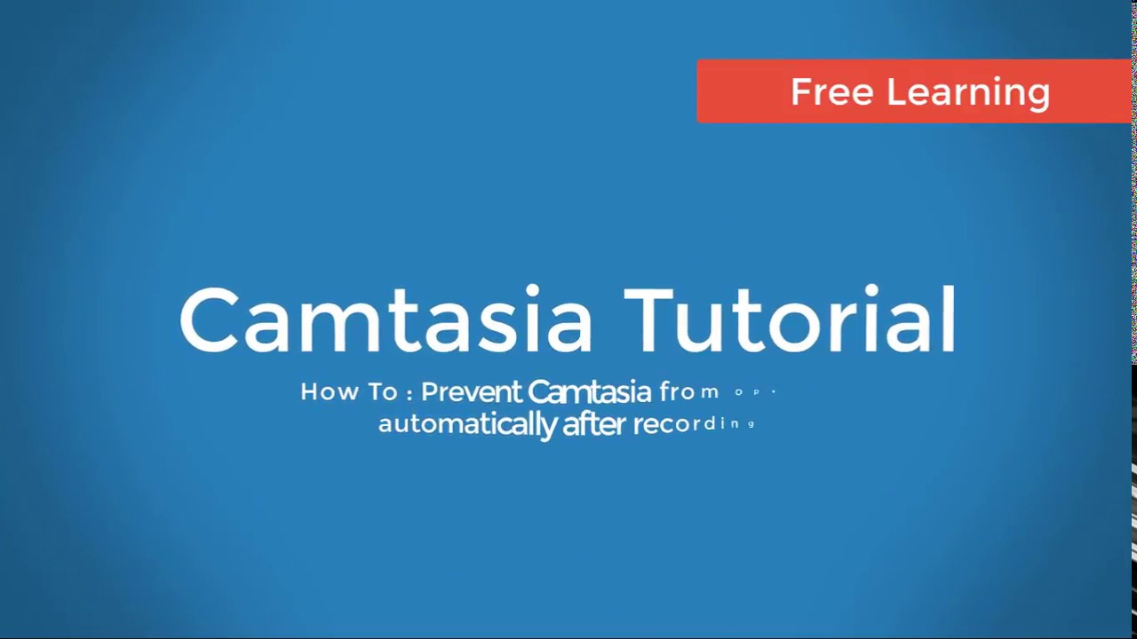 New Update How To : Prevent Camtasia from opening automatically after recording