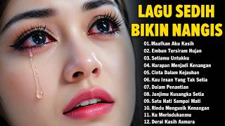 KUMPULAN LAGU KENANGAN PALING SEDIH BUAT MANTAN || SEDIH BANGET BIKIN NANGIS