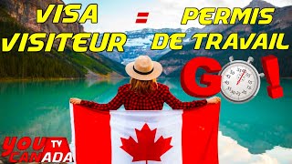 IMMIGRATION CANADA : Visa touristique = Permis de travail ?
