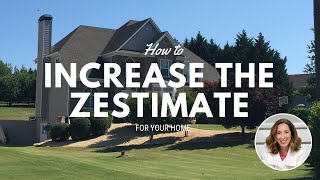How to increase your Zestimate