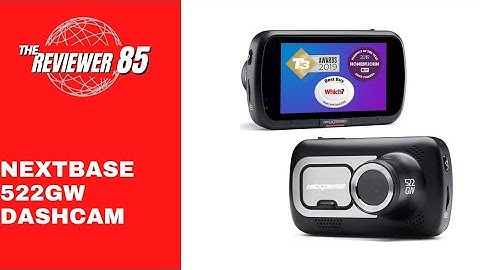 Nextbase 522GW Dashcam unbox/test/app