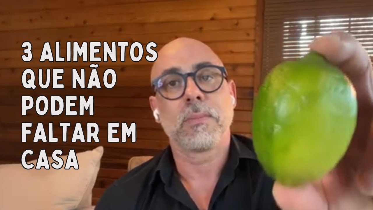 OS 3 ALIMENTOS QUE JAMAIS PODEM FALTAR NA SUA VIDA | Dr Dayan Siebra