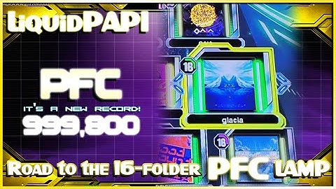 【DDR A3】glacia / DJ TOTTO [SINGLE EXPERT] 999,800 PFC