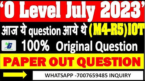 M4R5 आज ये question आये थे EXAM ME JULY 2023 IOT 19-20 AUGUST O Level July-August Paper Solution