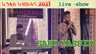 Saed Yassin  live  - on stage concert new year 2021#mahderna-show