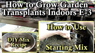 How to Grow Garden Transplants Indoors on A Budget: E-3 Preparing, Using, & Making Seed Starting Mix by Gary Pilarchik 3,229 views 4 months ago 9 minutes, 54 seconds