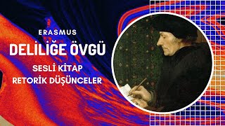 Sesli̇ Ki̇tap Deli̇li̇ğe Övgü Ahmakliğa Övgü 5