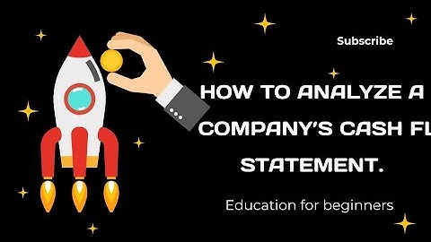 How to Analyze a Company’s Cash Flow Statement | Step-by-Step Guide for Investors