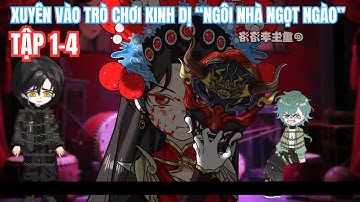 XUYÊN VÀO TRÒ CHƠI KINH DỊ "NGÔI NHÀ NGỌT NGÀO" [FULL P1+P4] | NGÂN SUB PHIM